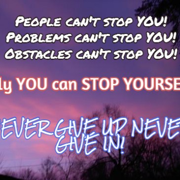 10 Reasons You Can’t Give Up| Insearch4success.com